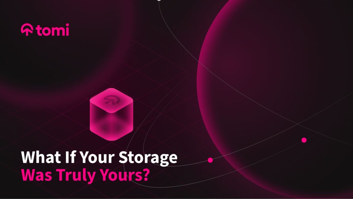 tomi launches the ‘Decentralized Google Drive’ for users and organizations seeking truly private and secure digital storage tomi launches the ‘Decentralized Google Drive’ for users and organizations seeking truly private and secure digital storage